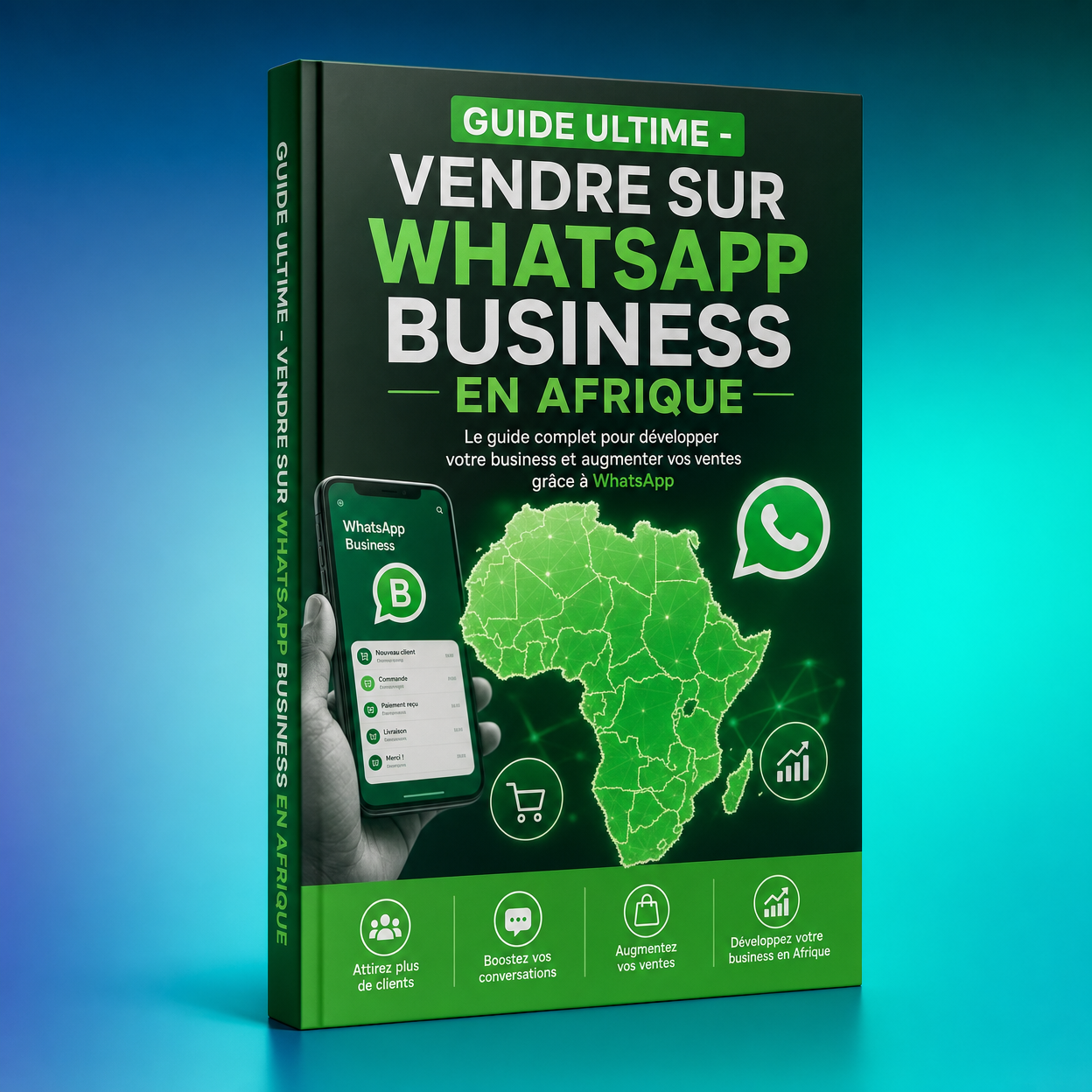 Guide Ultime - Vendre sur WhatsApp Business en Afrique